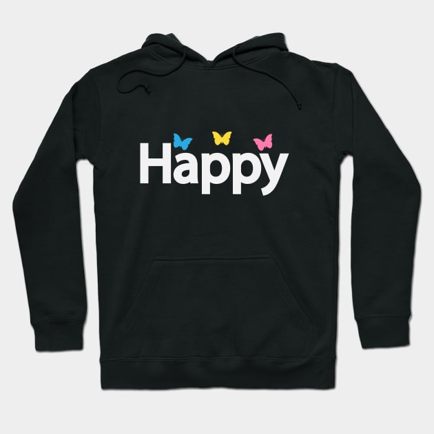 Happy fun typography design Hoodie by D1FF3R3NT